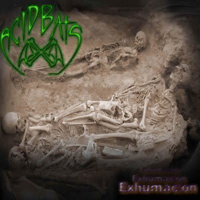 Acid Bats - Exhumacion