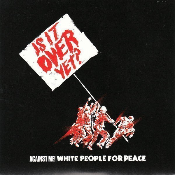Against  Me - White People For Peace