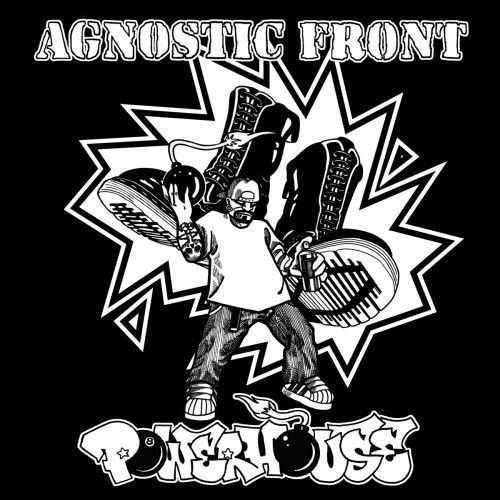 Agnostic Front - Agnostic Front / Powerhouse