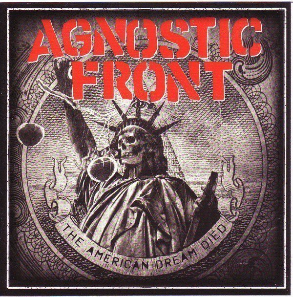Agnostic Front - The American Dream Died
