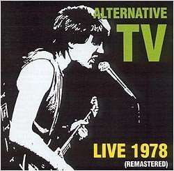 Alternative Tv - Live 1978 (Remastered)