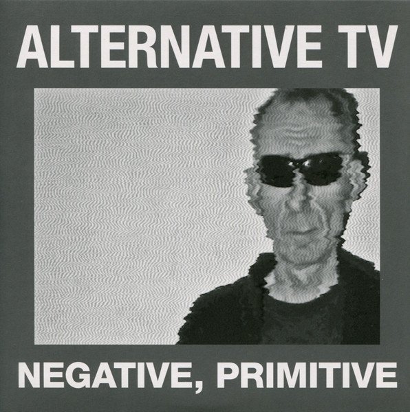 Alternative Tv - Negative, Primitive