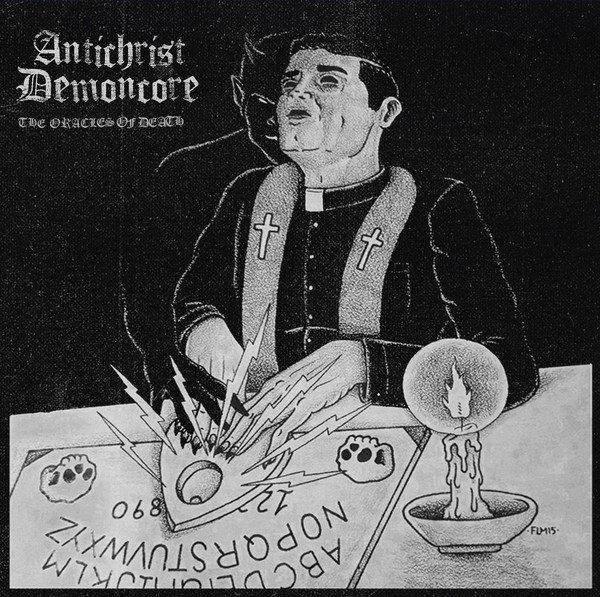 Antichrist Demoncore - The Oracles Of Death