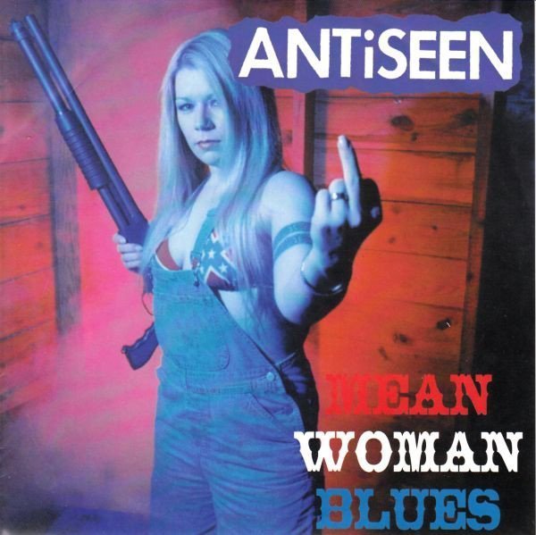 Antiseen - Mean Woman Blues