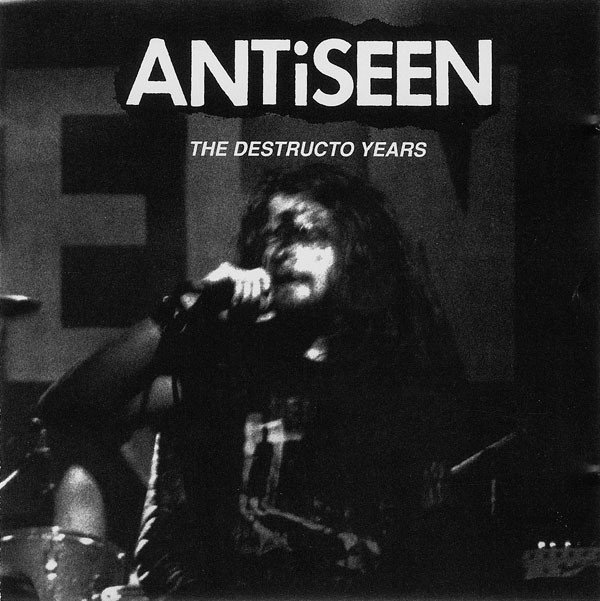 Antiseen - The Destructo Years