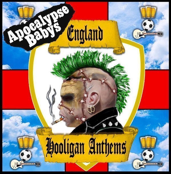 Apocalypse Babys - Hooligan Anthems
