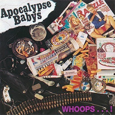 Apocalypse Babys - Whoops… Apocalypse Babys!