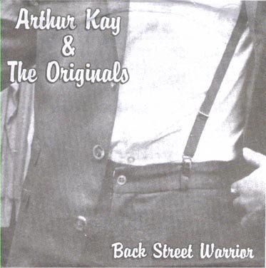 Arthur Kay And The Originals - Back Street Warrior