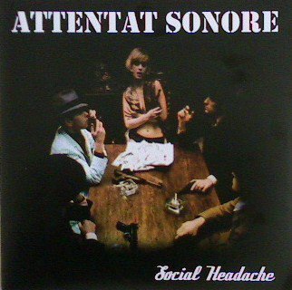 Attentat Sonore - Social Headache