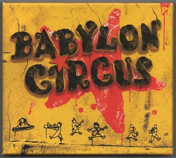 Babylon Circus - Musika / Tout Va Bien.. / Au Marché Des Illusions