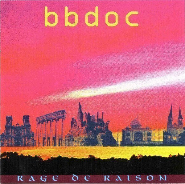 Bbdoc - Rage De Raison