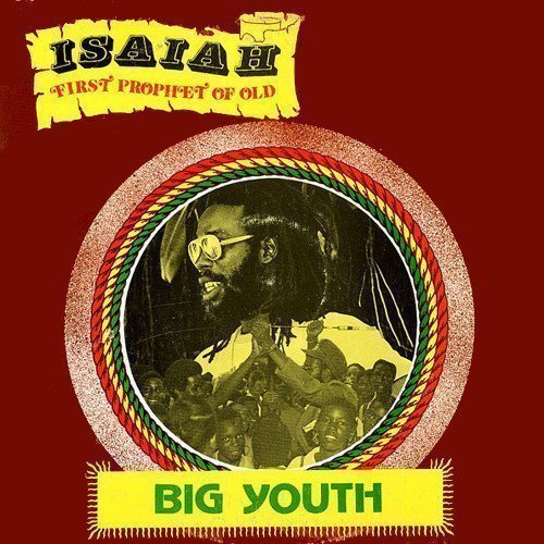Big Youth - Isaiah First Prophet Of Old