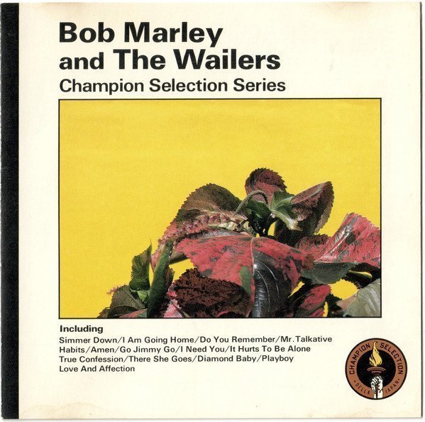 Bob Marley And The Wailers - Champion Selection Series