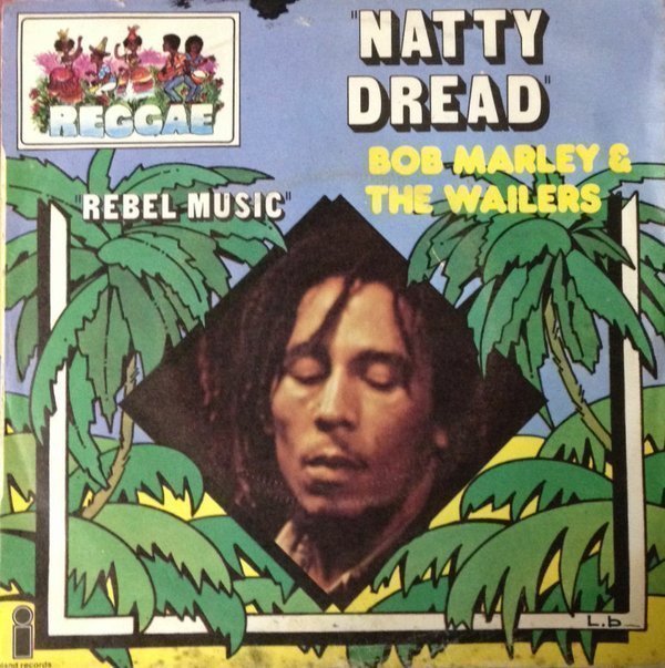 Bob Marley And The Wailers - Natty Dread
