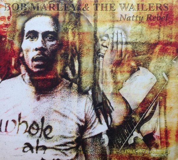 Bob Marley And The Wailers - Natty Rebel