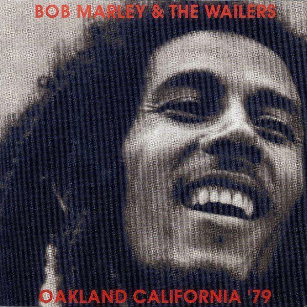 Bob Marley And The Wailers - Oakland California 