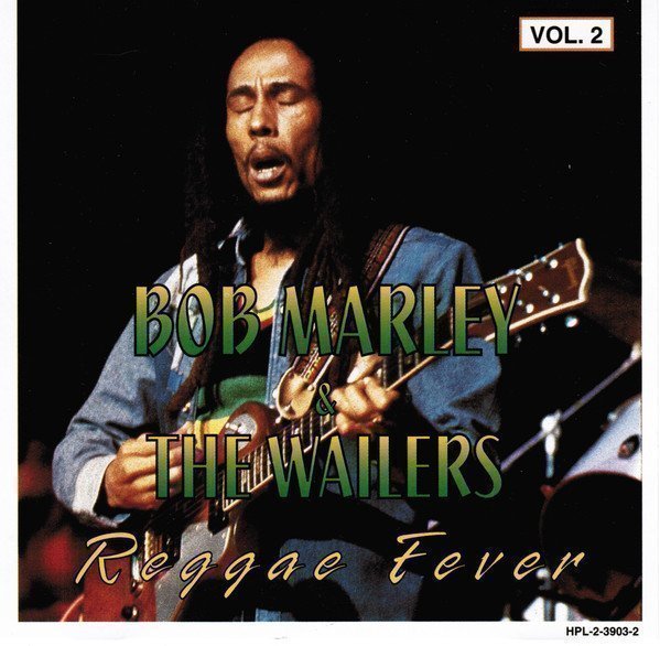 Bob Marley And The Wailers - Reggae Fever Vol.2