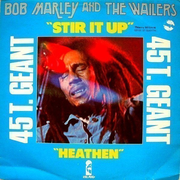 Bob Marley And The Wailers - Stir It Up / Heathen
