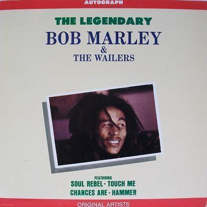 Bob Marley And The Wailers - The Legendary Bob Marley And The Wailers