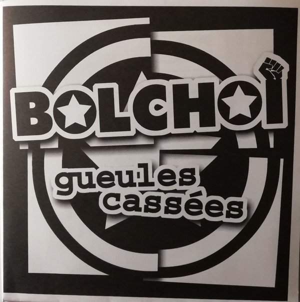 Bolchoi - Gueules Cassées
