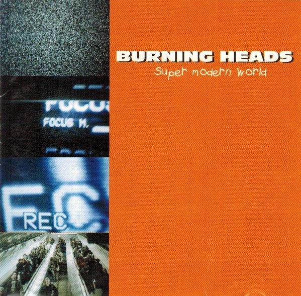 Burning Heads / Thompson Rollets - Super Modern World