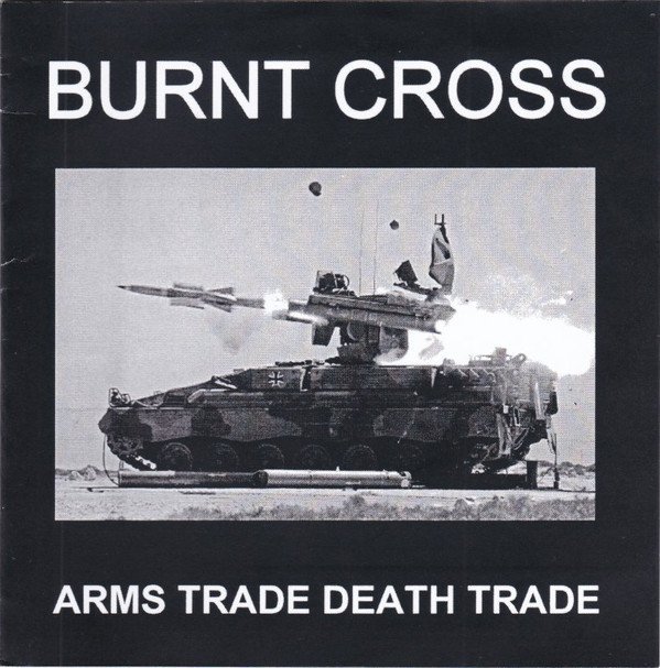 Burnt Cross V/s Cress - Arms Trade Death Trade