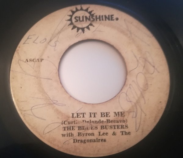 Byron Lee  The Dragonaires - Got To Get There / Let It Be Me 