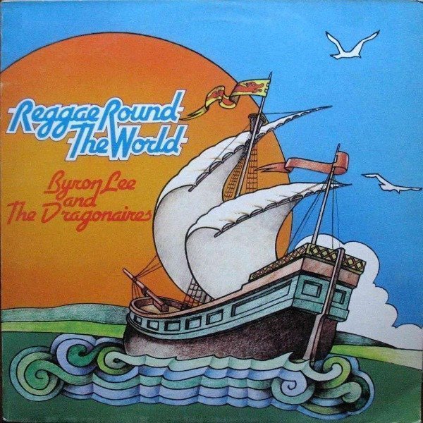 Byron Lee  The Dragonaires - Reggae Round The World