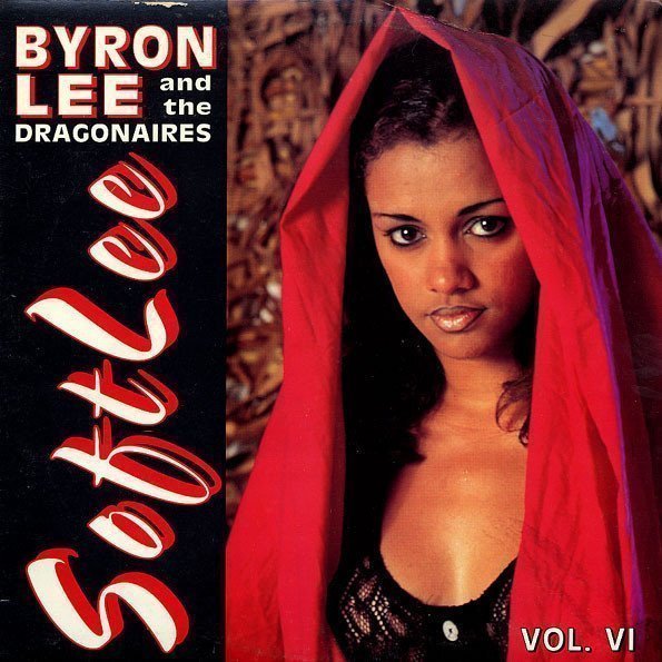 Byron Lee  The Dragonaires - Soft Lee Vol. VI