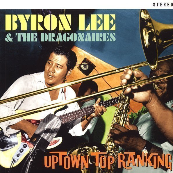 Byron Lee  The Dragonaires - Uptown Top Ranking