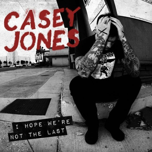 Casey Jones - I Hope We