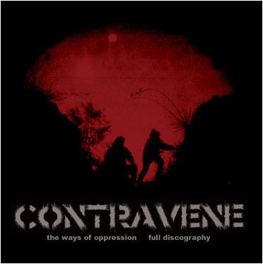 Contravene - The Ways Of Oppression Full Discography