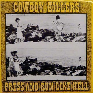 Cowboy Killers - Press And Run Like Hell