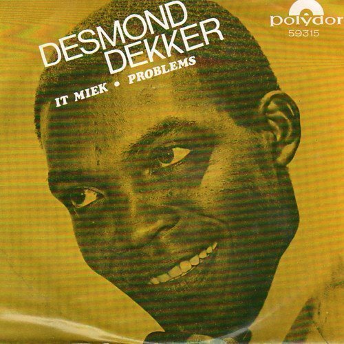 Desmond Dekker - It Miek / Problems