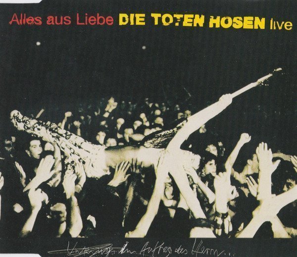 Die Toten Hosen - Alles Aus Liebe (Live)