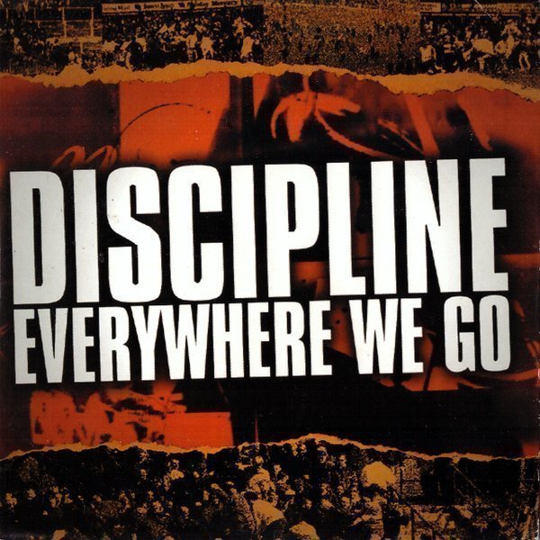 Discipline - Everywhere We Go