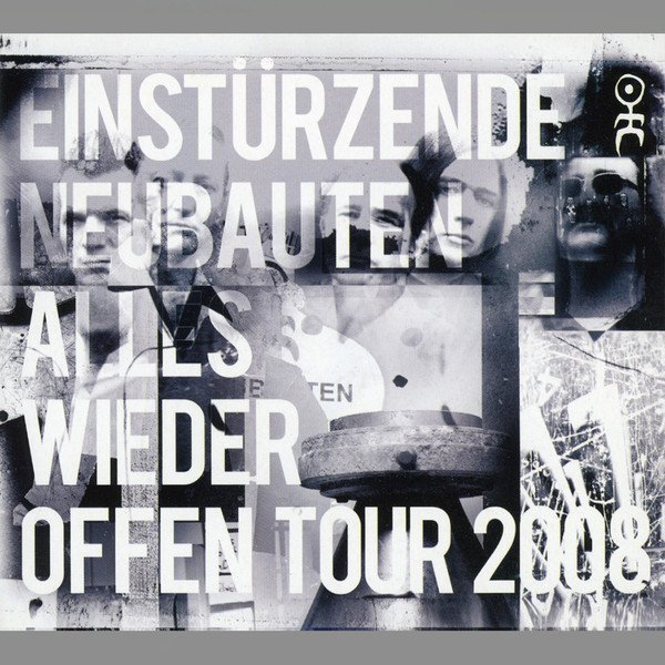 Einstürzende Neubauten - Alles Wieder Offen Tour Live 2008 (Esch sur Alzette 08.04.2008)