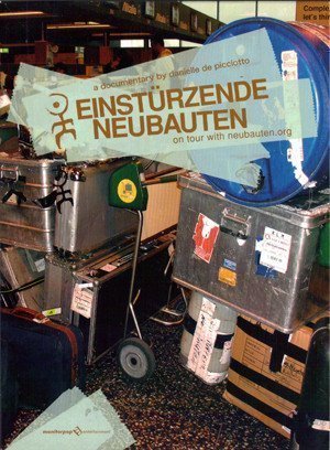 Einstürzende Neubauten - On Tour With Neubauten.org