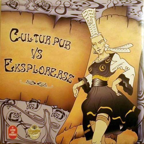 Explorersz - Eksplorersz Vs Cultur Pub