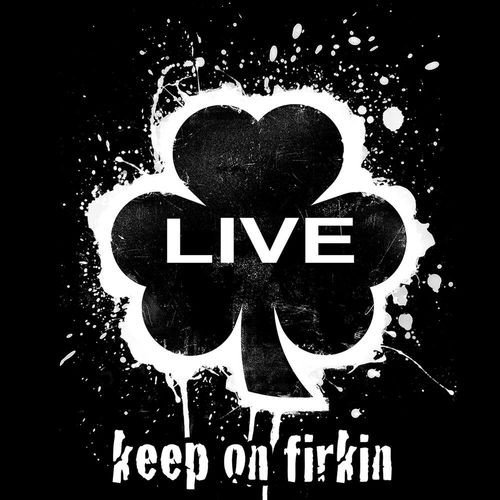 Firkin - Keep On Firkin Live