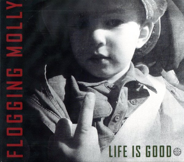 Flogging Molly - Life Is Good