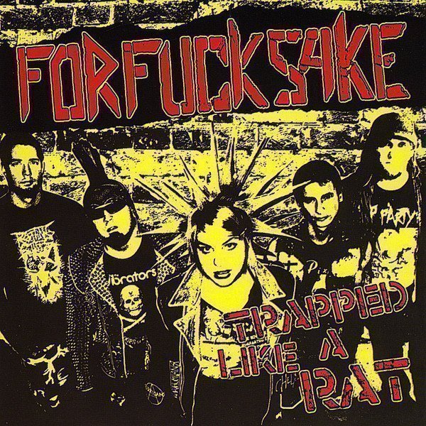 For Fuck Sake - Trapped Like A Rat