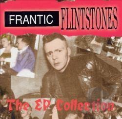 Frantic Flintstones - The Ep Collection