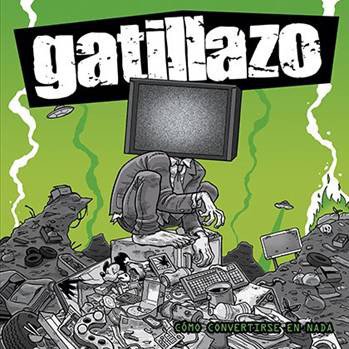 Gatillazo - Como Convertirse En Nada 