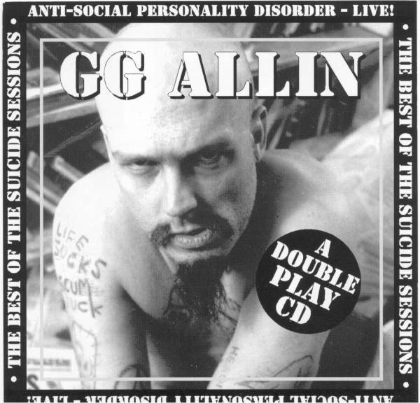 Gg Allin - Anti-Social Personality Disorder - Live! (The Best Of The Suicide Sessions)