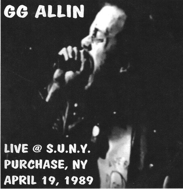 Gg Allin - Live @ S.U.N.Y. Purchase, NY April 19, 1989 (Soundcheck & Show)