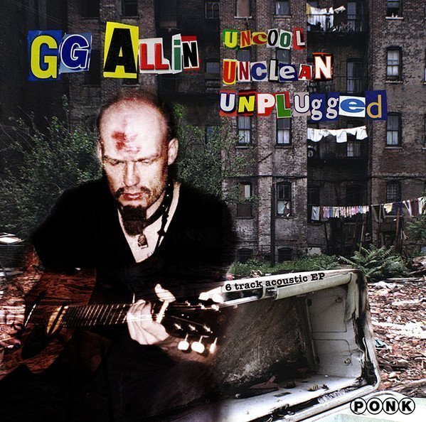 Gg Allin - Uncool Unclean Unplugged