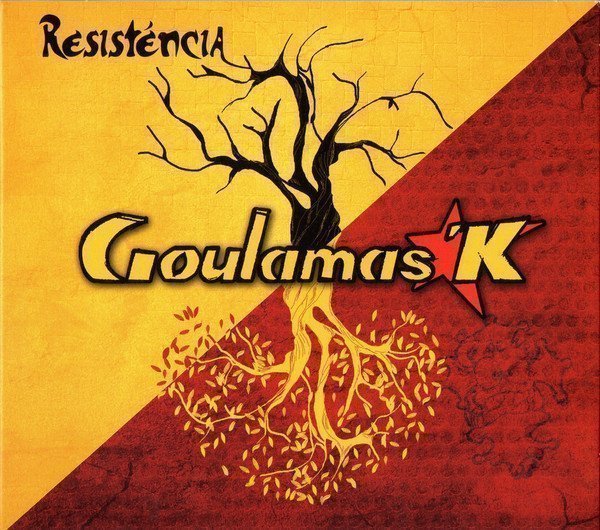 Goulamas k - Resisténcia