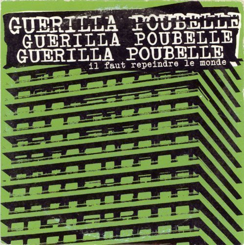 Guerilla Poubelle - Il Faut Repeindre Le Monde