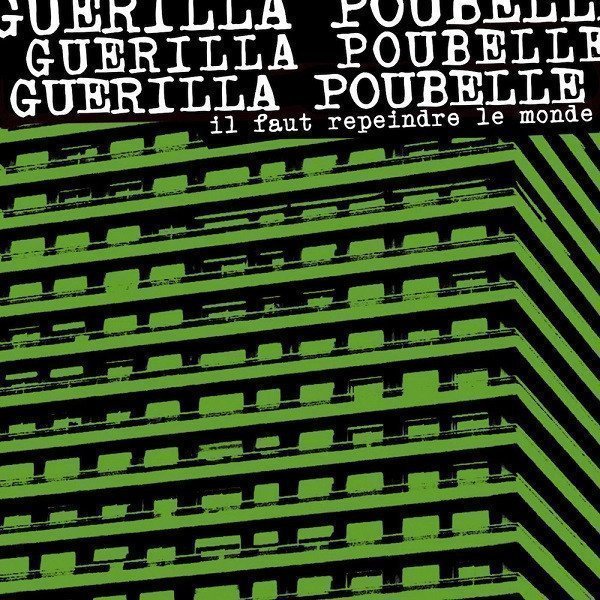 Guerilla Poubelle - Il Faut Repeindre Le Monde ... En Noir